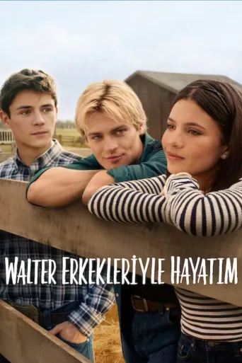 Walter Erkekleriyle Hayatım Dizi izle
